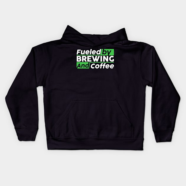 Fueled by brewing and coffee Kids Hoodie by NeedsFulfilled